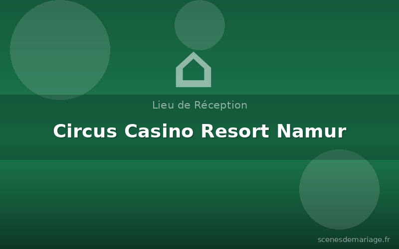 Circus Casino Resort Namur