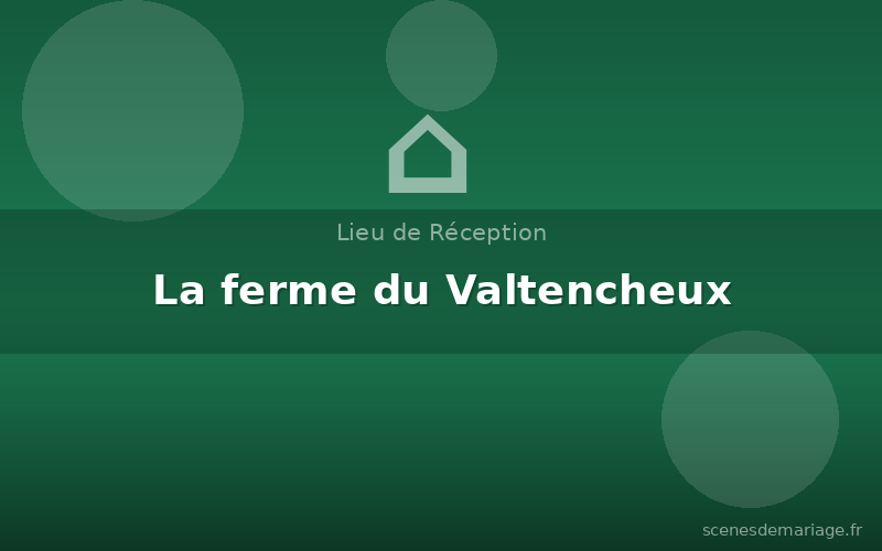 La ferme du Valtencheux