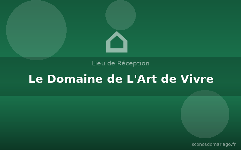 Le Domaine de L'Art de Vivre