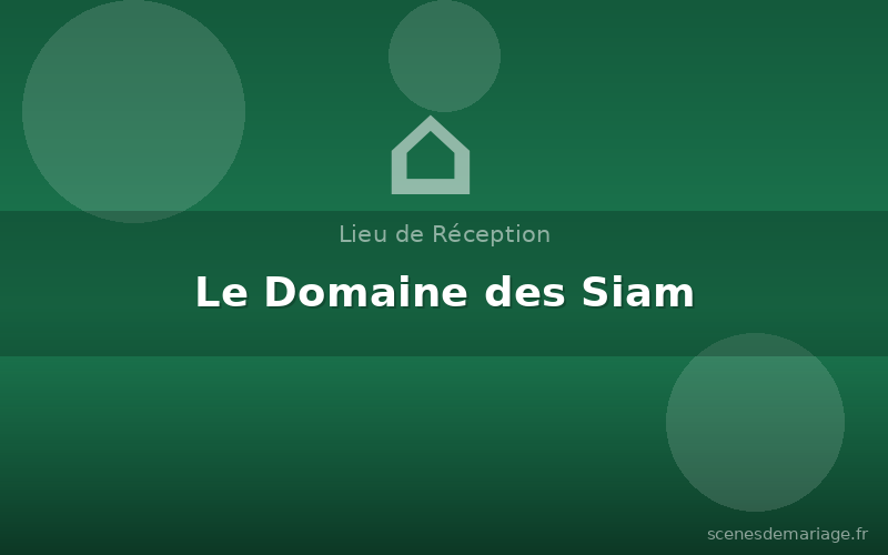 Le Domaine des Siam