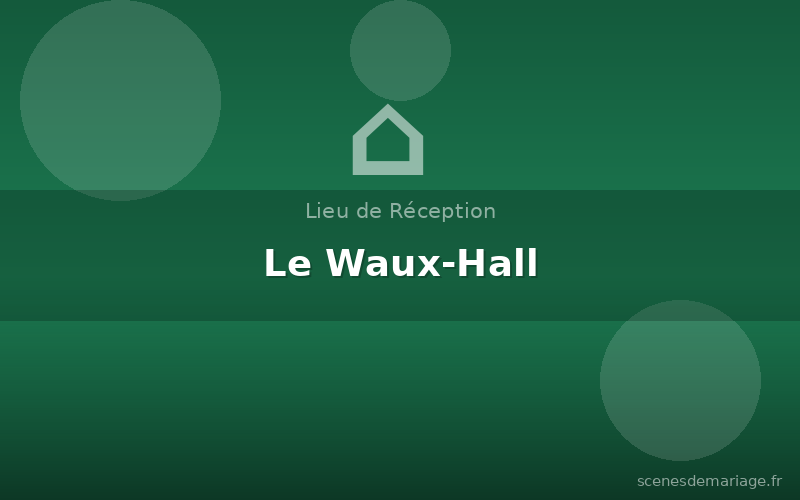 Le Waux-Hall
