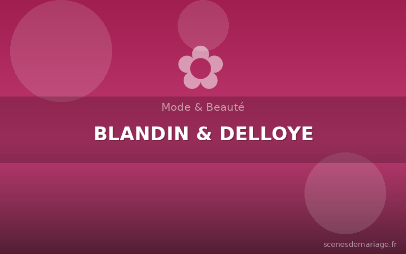 BLANDIN & DELLOYE