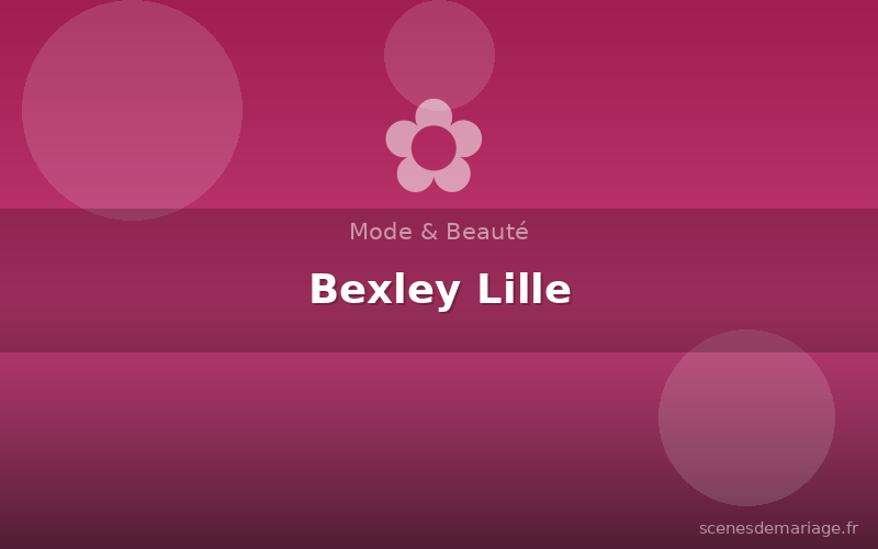 Bexley Lille