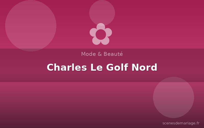 Charles Le Golf Nord