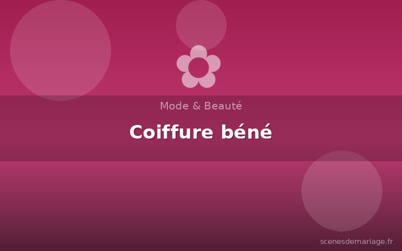 Coiffure béné
