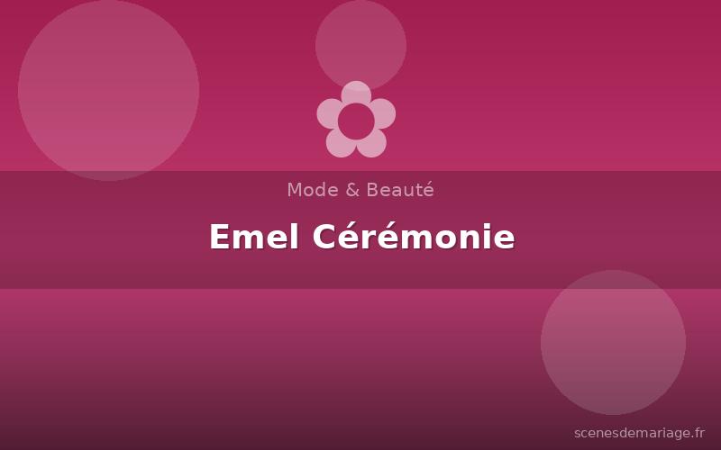 Emel Cérémonie