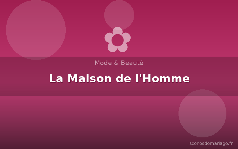 La Maison de l'Homme