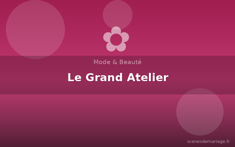 Le Grand Atelier