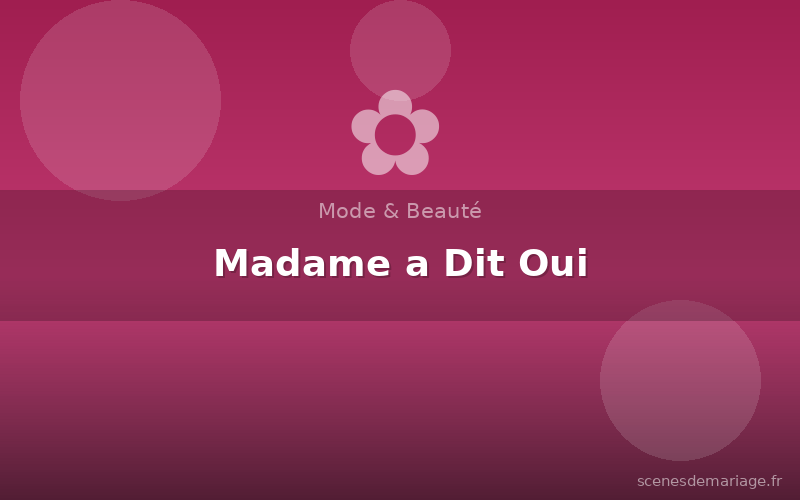 Madame a Dit Oui