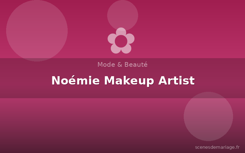 Noémie Makeup Artist