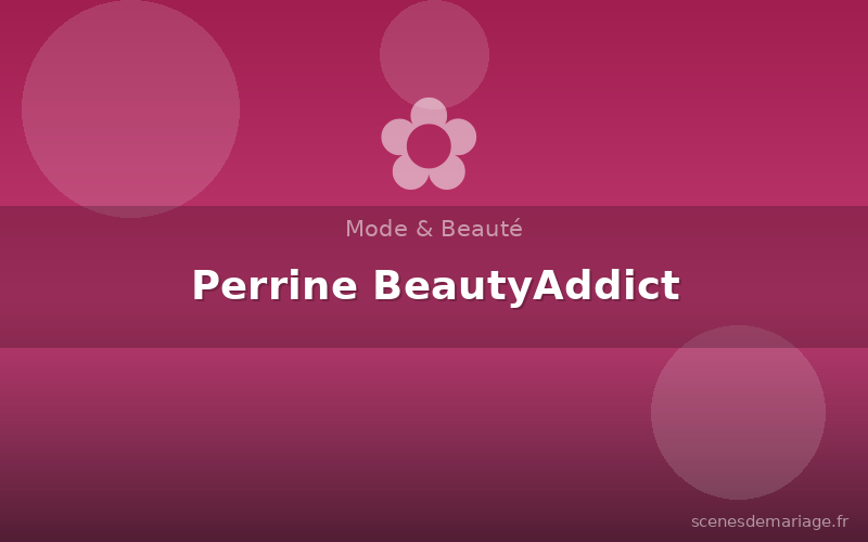 Perrine BeautyAddict