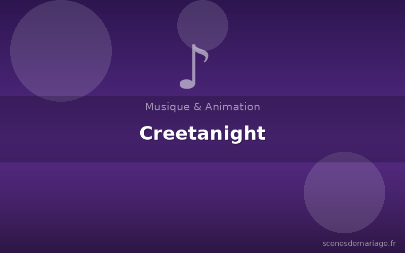 Creetanight