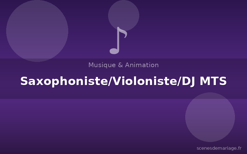 Saxophoniste/Violoniste/DJ MTS
