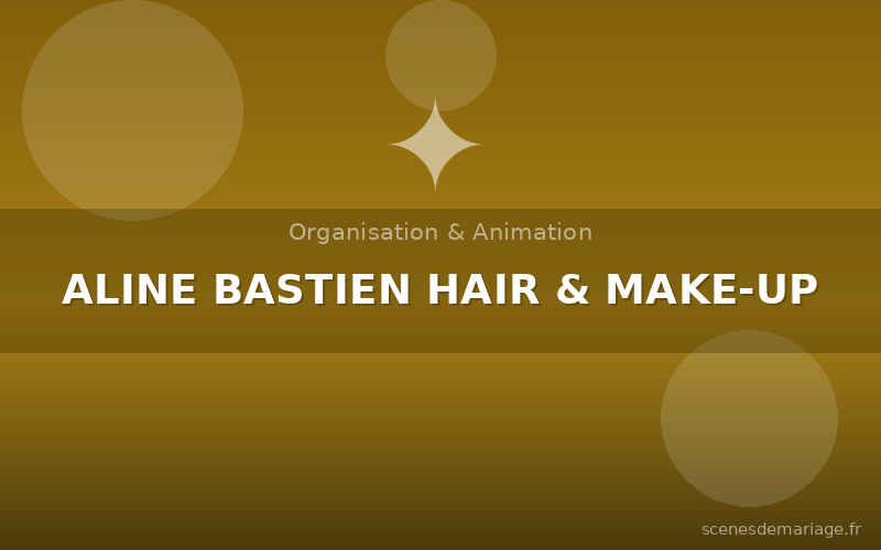 ALINE BASTIEN HAIR & MAKE-UP