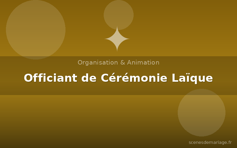 Officiant de Cérémonie Laïque