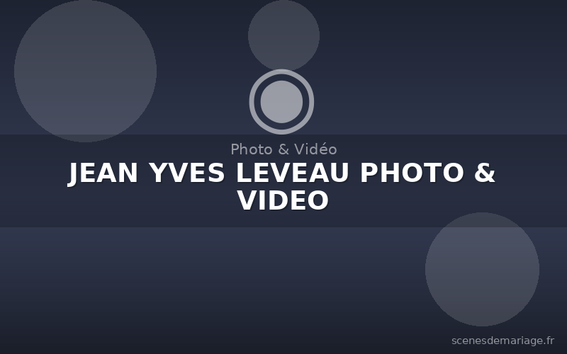JEAN YVES LEVEAU PHOTO & VIDEO