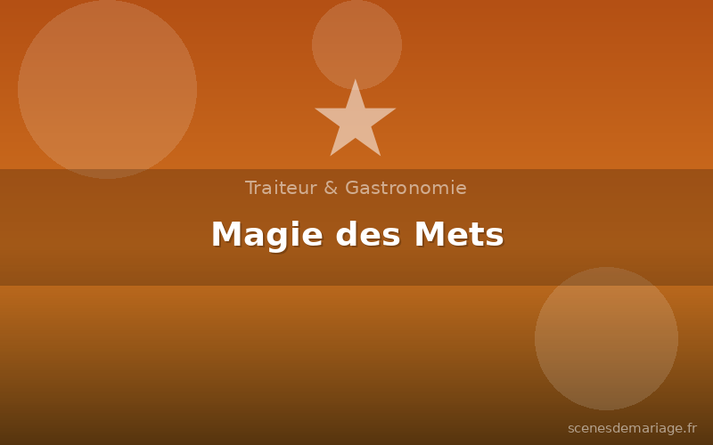 Magie des Mets