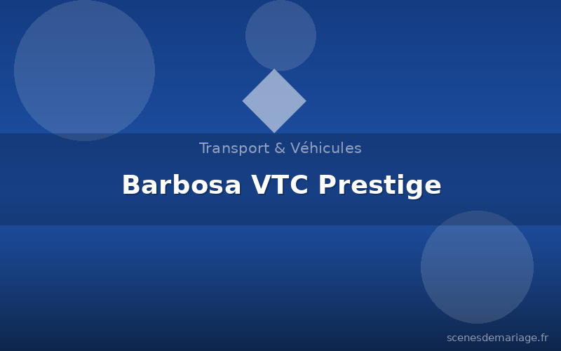 Barbosa VTC Prestige