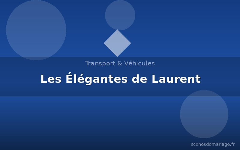 Les Élégantes de Laurent