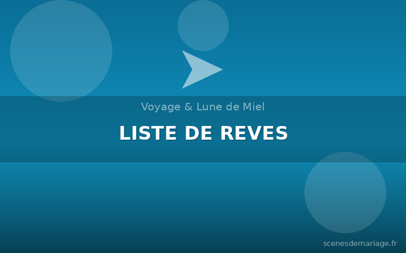 LISTE DE REVES